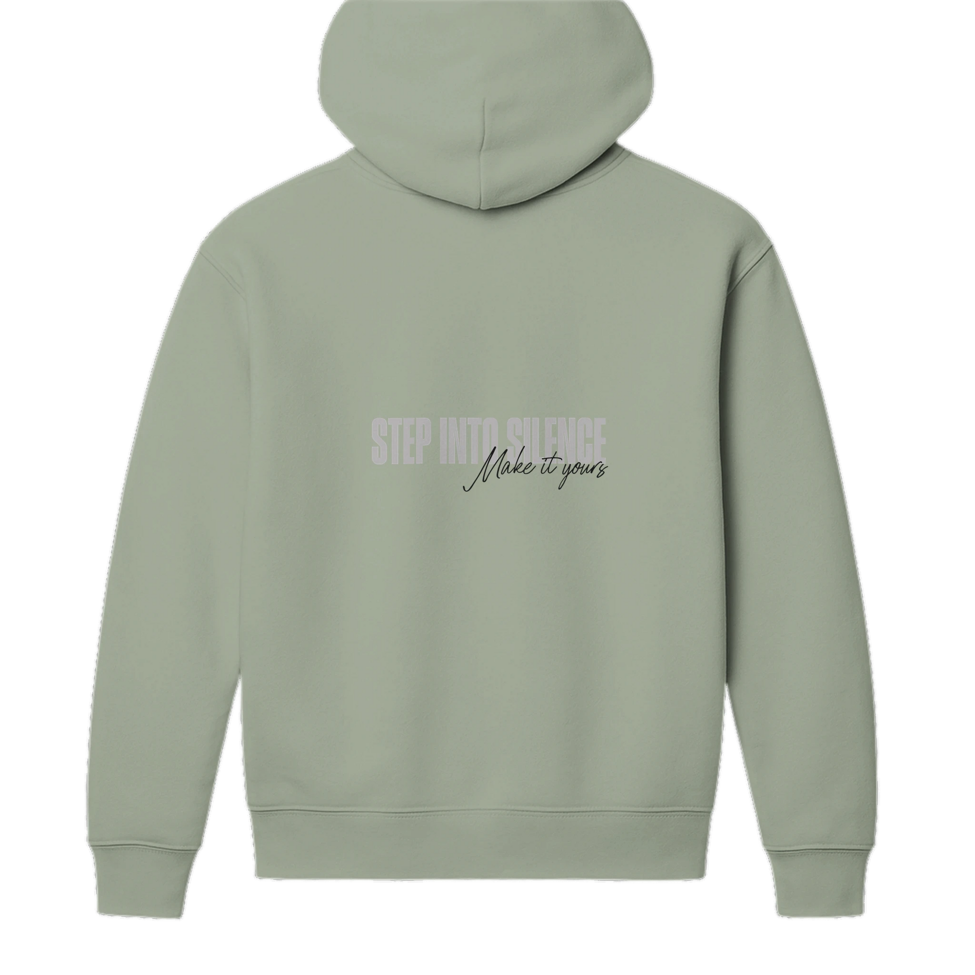 Back view of sage green unisex streetwear hoodie with Step Into Silence typography